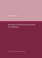 An N Essay on Political Economies in Prehistory