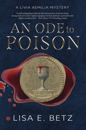 An Ode to Poison: A Livia Aemilia Mystery