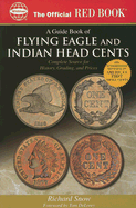 An Official Red Book: A Guide Book of Flying Eagle and Indian Head Cents: Complete Source for History, Grading, and Prices