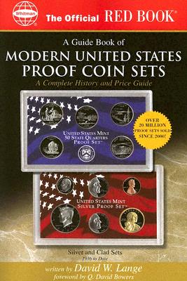 An Official Red Book: A Guide Book of Modern U.S. Proof Coin Sets: Silver and Clad Sets 1936 to Date - Lange, David W, and Stack, Lawrence (Editor), and Bowers, Q David (Foreword by)