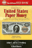 An Official Red Book: A Guide Book of United States Paper Money: Complete Source for History, Grading, and Prices