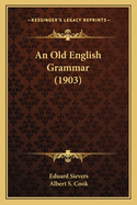 An Old English Grammar (1903)