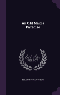 An Old Maid's Paradise
