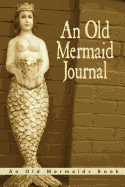 An Old Mermaid Journal