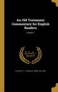 An Old Testament Commentary for English Readers; Volume 1