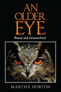 An Older Eye: Poems and Commentary