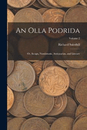 An Olla Podrida: Or, Scraps, Numismatic, Antiquarian, and Literary; Volume 2