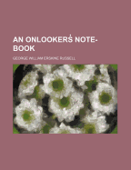 An Onlookers Note-Book