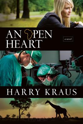 An Open Heart - Kraus, Harry, M D