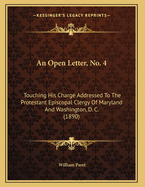 An Open Letter, No. 4: Touching His Charge Addressed to the Protestant Episcopal Clergy of Maryland and Washington, D. C. (1890)