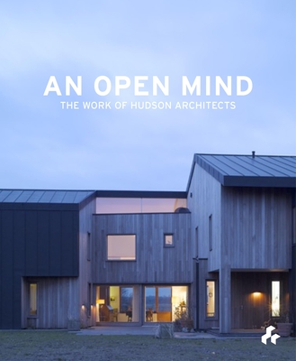 An Open Mind: The Work of Hudson Architects - Jones Peter, Blundell