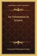 An Orientation In Science