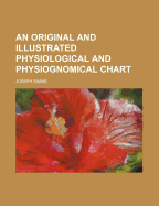 An Original and Illustrated Physiological and Physiognomical Chart - Simms, Joseph