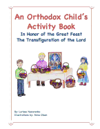 An Orthodox Child's Activity Book: In Honor of the Great Feast Transfiguration of the Lord