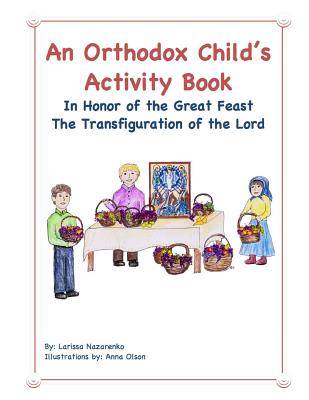 An Orthodox Child's Activity Book: In Honor of the Great Feast Transfiguration of the Lord - Nazarenko, Larissa