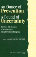 An Ounce of Prevention, a Pound of Uncertainty: The Cost-Effectiveness of School-Based Drug Prevention Programs