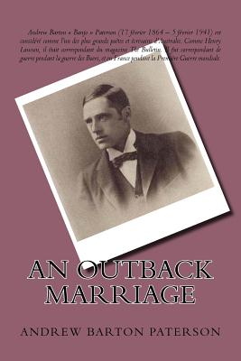 An outback marriage - Ballin, G-Ph (Editor), and Paterson, Andrew Barton