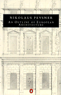 An Outline of European Architecture - Pevsner, Nicholaus, and Pevsner, Nikolaus