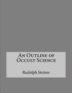 An Outline of Occult Science