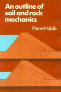 An Outline of Soil and Rock Mechanics - Habib, Pierre, and Rees, Bronwen A (Translated by)