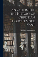 An Outline of the History of Christian Thought Since Kant