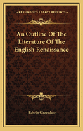 An Outline of the Literature of the English Renaissance