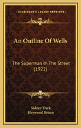 An Outline of Wells: The Superman in the Street (1922)