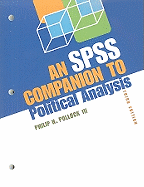 An SPSS Companion to Political Analysis