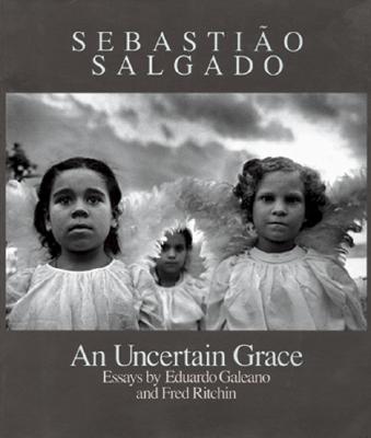 An Uncertain Grace - Galeano, Eduardo, and Ritchin, Fred