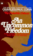 An Uncommon Freedom - Conn, Charles Paul
