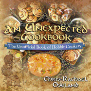 An Unexpected Cookbook: The Unofficial Book of Hobbit Cookery