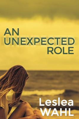An Unexpected Role - Wahl, Leslea