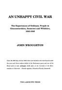 An Unhappy Civil War: The Experiences of Ordinary People in Gloucestershire, Somerset and Wiltshire, 1642-46