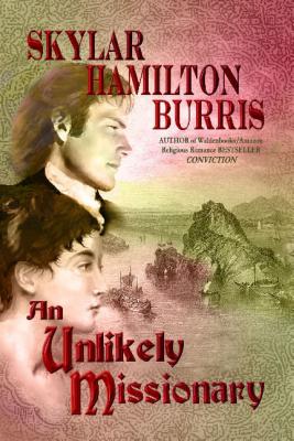 An Unlikely Missionary - Burris, Skylar Hamilton