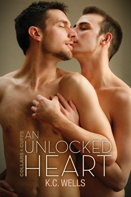 An Unlocked Heart - Wells, K C