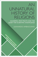 An Unnatural History of Religions: Academia, Post-Truth and the Quest for Scientific Knowledge