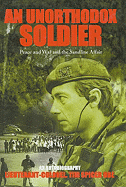 An Unorthodox Soldier: Peace and War and the Sandline Affair