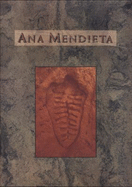Ana Mendieta: A Book of Works