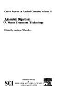 Anaerobic Digestion: A Waste Treatment Technology - Wheatley, A (Editor)