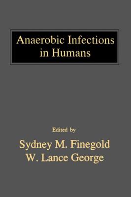 Anaerobic Infections in Humans - Finegold, Sydney