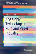 Anaerobic Technology in Pulp and Paper Industry