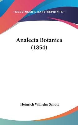 Analecta Botanica (1854) - Schott, Heinrich Wilhelm