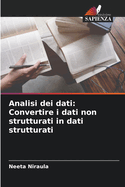 Analisi dei dati: Convertire i dati non strutturati in dati strutturati