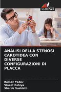 Analisi Della Stenosi Carotidea Con Diverse Configurazioni Di Placca