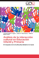 Analisis de La Interaccion Cultural En Educacion Infantil y Primaria