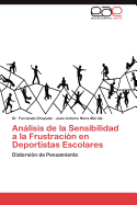 Analisis de La Sensibilidad a la Frustracion En Deportistas Escolares