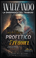 Analizando la Enseanza del Trabajo en el Libro Prof?tico de Ezequiel