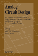 Analog Circuit Design: RF Circuits: Wide band, Front-Ends, DAC's, Design Methodology and Verification for RF and Mixed-Signal Systems, Low Power and Low Voltage