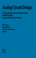 Analog Circuit Design: (X)DSL and Other Communication Systems; RF Most Models; Integrated Filters and Oscillators