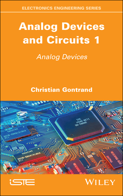 Analog Devices and Circuits 1: Analog Devices - Gontrand, Christian